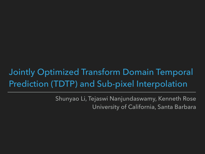 jointly optimized transform domain temporal prediction