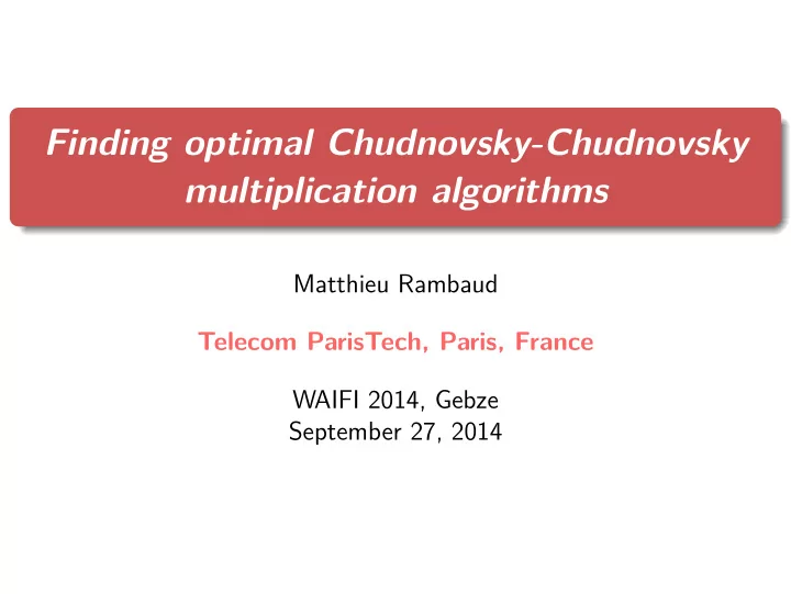 finding optimal chudnovsky chudnovsky multiplication