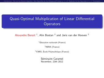Quasi-Optimal Multiplication of Linear Differential  Operators Alexandre Benoit 1 , Alin Bostan 2