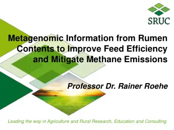 Metagenomic Information from Rumen  Contents to Improve Feed Efficiency  and Mitigate Methane