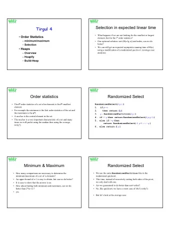 Selection in expected linear time  Tirgul 4   What happens if we are not looking for the