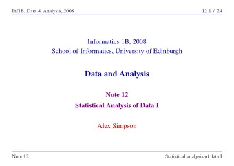 Data and Analysis  Note 12  Statistical Analysis of Data I  Alex Simpson  Note 12  Statistical