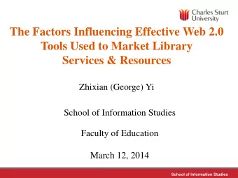 The Factors Influencing Effective Web 2.0  Tools Used to Market Library Services &amp; Resources