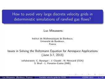 How to avoid very large discrete velocity grids in  deterministic simulations of rarefied gas