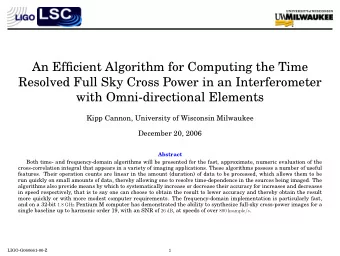 An Efficient Algorithm for Computing the Time  Resolved Full Sky Cross Power in an Interferometer