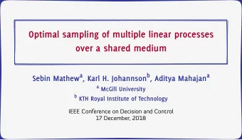 Optimal sampling of multiple linear processes  over a shared medium Sebin Mathew a , Karl H.