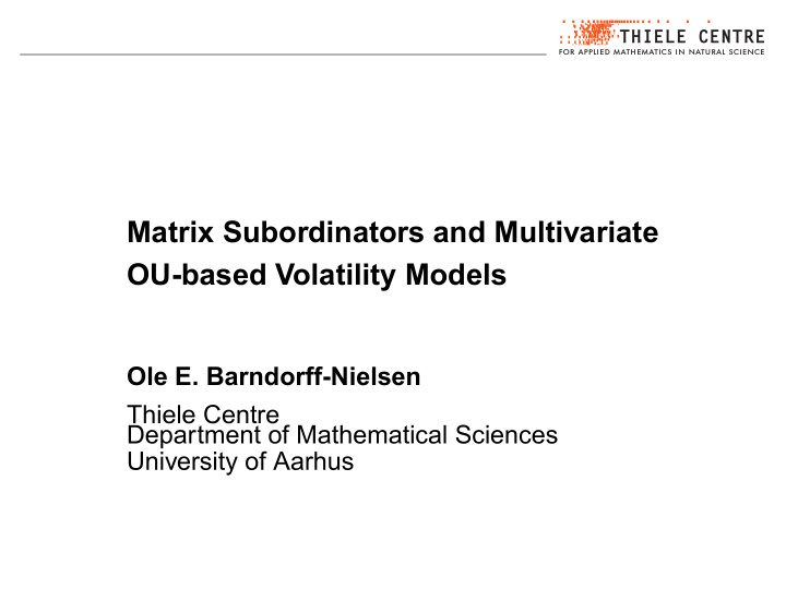 matrix subordinators and multivariate ou based volatility