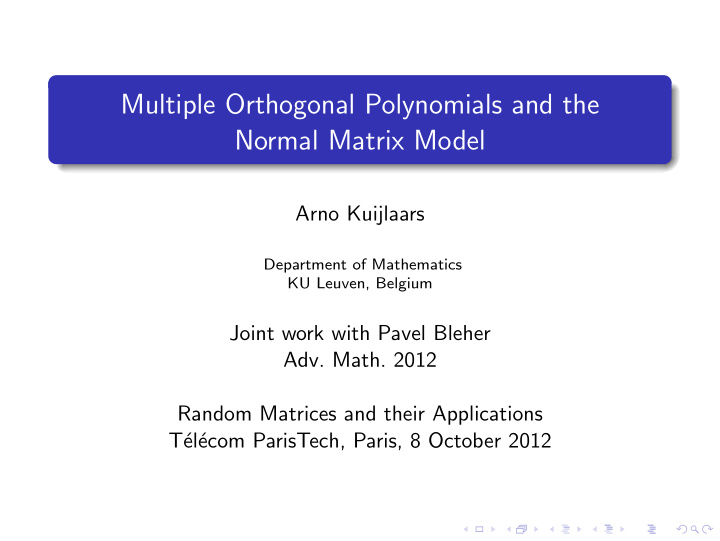 multiple orthogonal polynomials and the normal matrix
