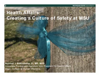 Health Affairs:  Health Affairs:  Creating a Culture of Safety at MSU  Creating a Culture of Safety