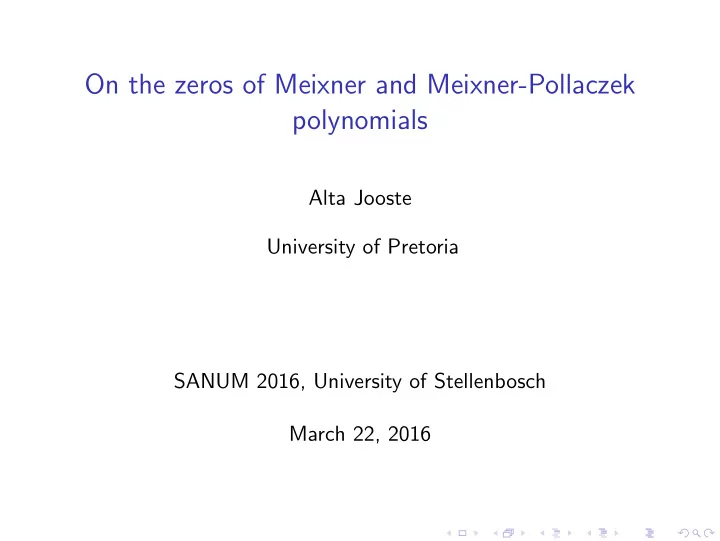 on the zeros of meixner and meixner pollaczek polynomials