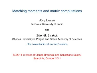 Matching moments and matrix computations  Jrg Liesen  Technical University of Berlin  and  Zden