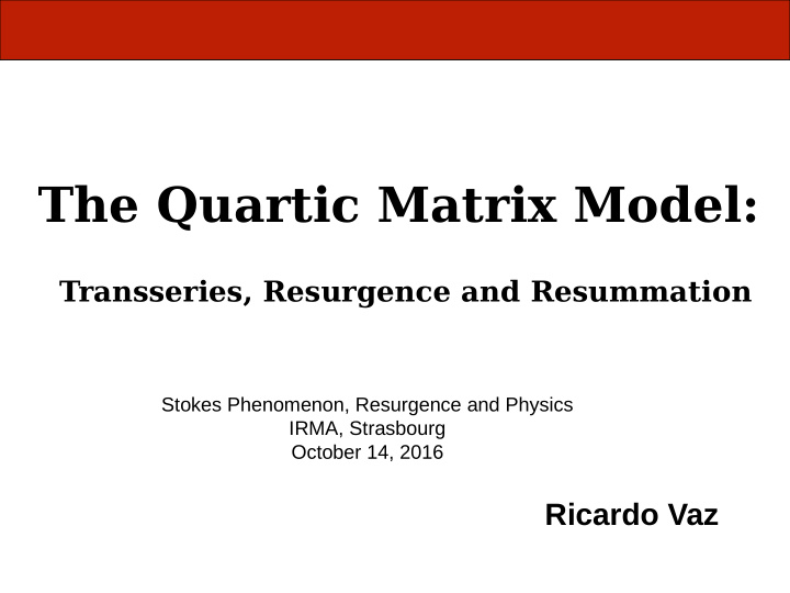 the quartic matrix model