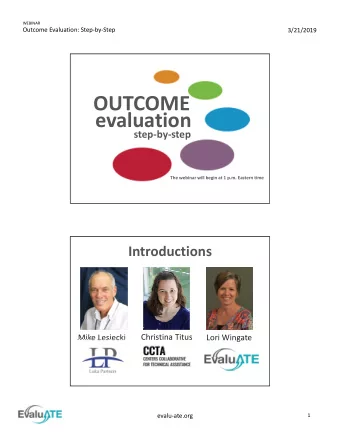 OUTCOME  evaluation step  by  step The webinar will begin at 1 p.m. Eastern time