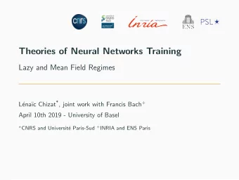 Theories of Neural Networks Training  Lazy and Mean Field Regimes c Chizat * , joint work with
