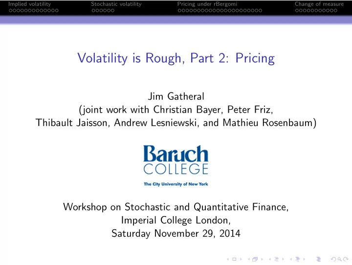 volatility is rough part 2 pricing