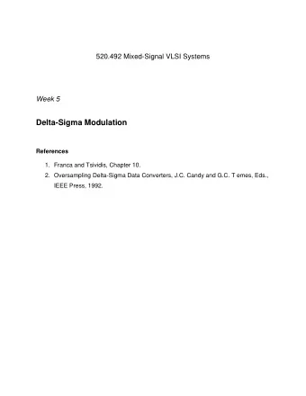 Delta-Sigma Modulation  References  1. Franca and Tsividis, Chapter 10.  2. Oversampling