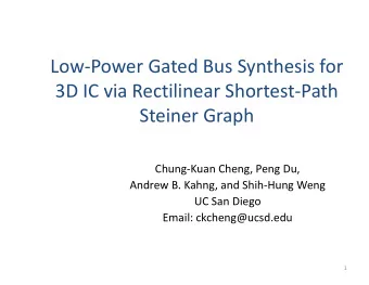 Low  Power Gated Bus Synthesis for 3D IC via Rectilinear Shortest  Path Steiner Graph Chung