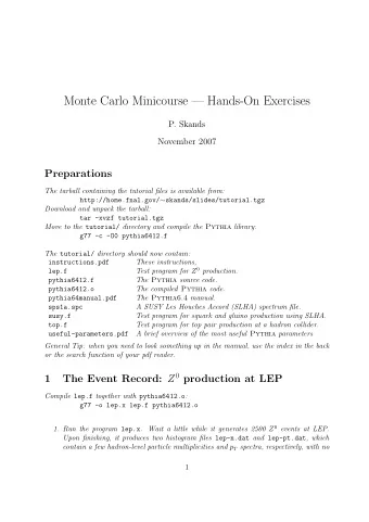 Monte Carlo Minicourse  Hands-On Exercises  P. Skands  November 2007  Preparations  The tarball