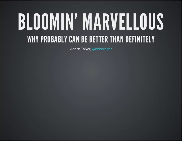 bloomin marvellous