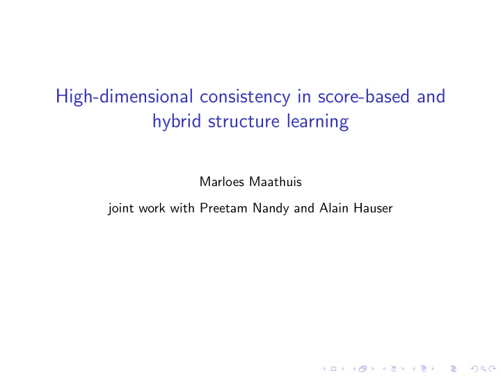 high dimensional consistency in score based and hybrid