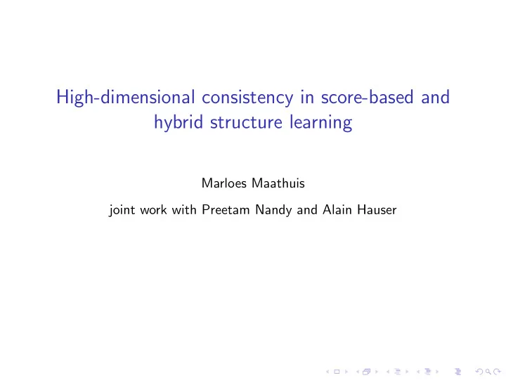 high dimensional consistency in score based and hybrid