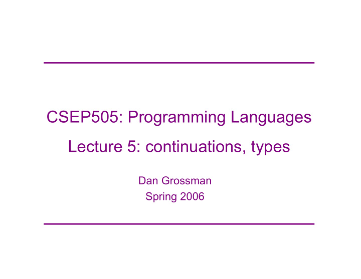 csep505 programming languages lecture 5 continuations
