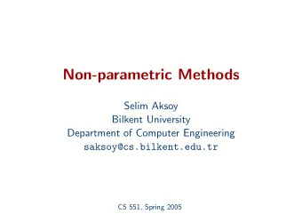 Non-parametric Methods  Selim Aksoy  Bilkent University  Department of Computer Engineering