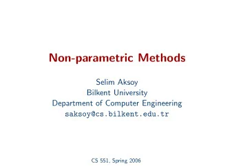 Non-parametric Methods  Selim Aksoy  Bilkent University  Department of Computer Engineering
