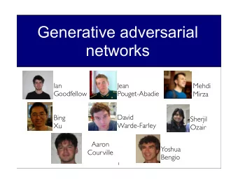 Generative adversarial  networks  Ian  Jean  Mehdi  Goodfellow  Pouget-Abadie  Mirza  David  Bing