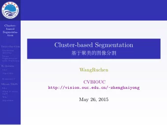 Cluster-based Segmentation  Algorithm  Why  Shift  What is Mean  Idea  K-means++  based  Algorithm