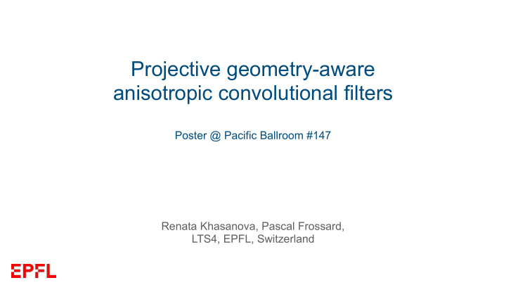 projective geometry aware anisotropic convolutional