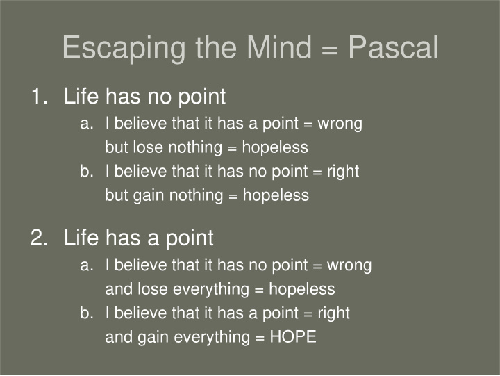 escaping the mind pascal