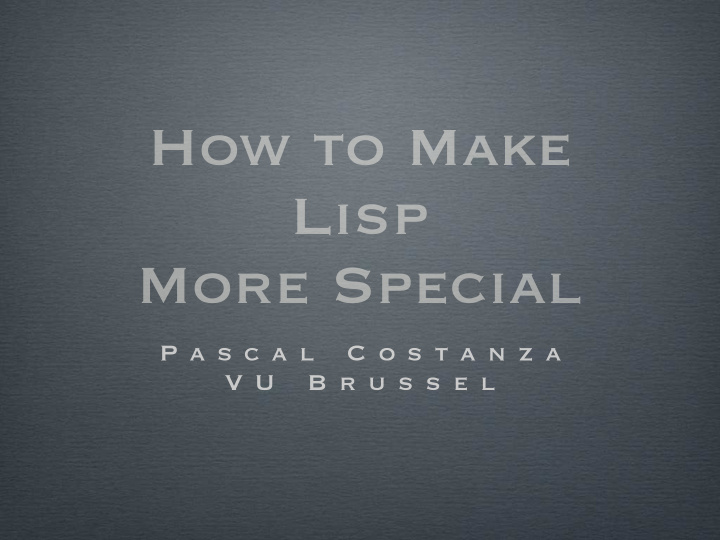 how to make lisp more special