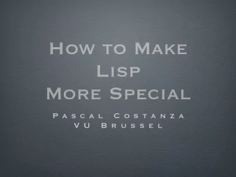 How to Make  Lisp  More Special  P a s c a l  C o s t a n z a  V U  B r u s s e l  Dynamic Scoping