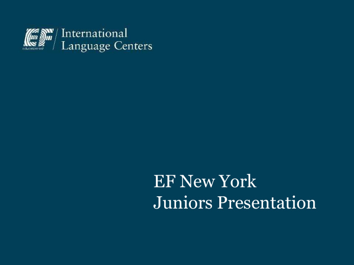 ef new york juniors presentation