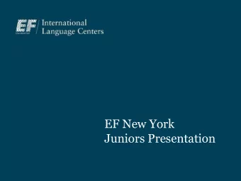 EF New York  Juniors Presentation  Welcome to EF New York  Tarrytown Campus!  Presentation