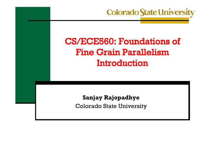 sanjay rajopadhye colorado state university n class
