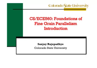 Sanjay Rajopadhye  Colorado State University n Class objectives, goals, introduction n CUDA