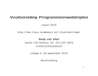 Voorbereiding Programmeerwedstrijden  najaar 2019  http://www.liacs.leidenuniv.nl/~vlietrvan1/vbpw/