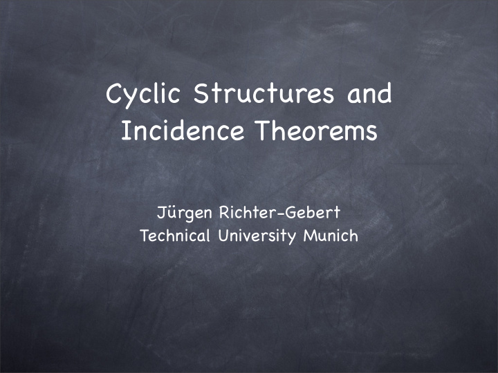 cyclic structures and incidence theorems