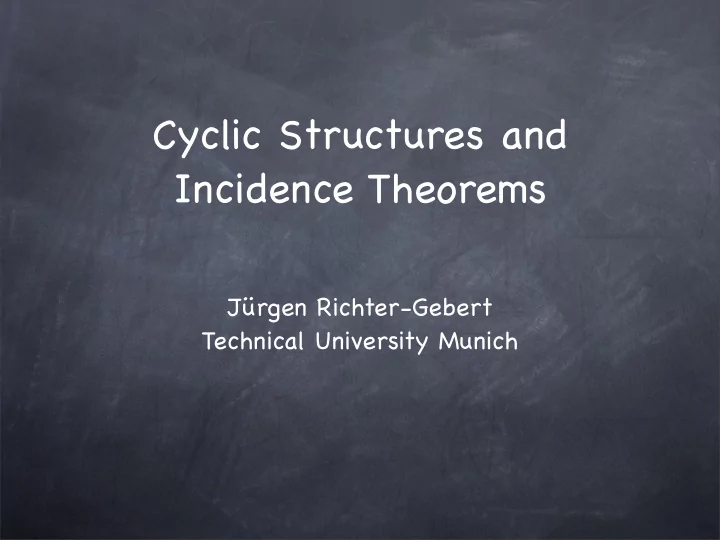cyclic structures and incidence theorems