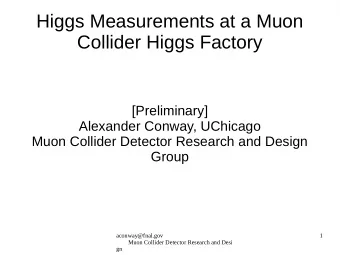 Higgs Measurements at a Muon  Collider Higgs Factory  [Preliminary]  Alexander Conway, UChicago