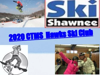 2020 CTMS  Hawks Ski Club  Dates and Times  Six week program: January 9, 16, 23, and 30