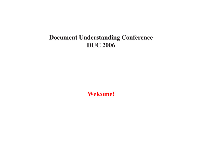 document understanding conference duc 2006 welcome duc