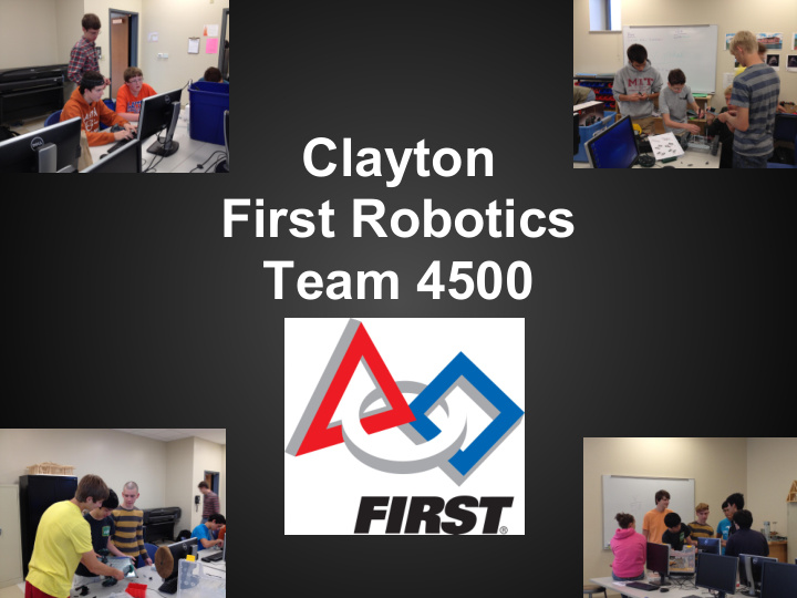 clayton first robotics team 4500 what is first robotics