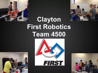 Clayton  First Robotics  Team 4500  What is First Robotics?  Team Schedule  Prep Season: Weekly
