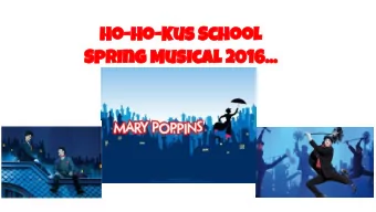 Ho-Ho-Kus School  Spring Musical 2016...  Theatrical Staff  Director: Michael Michaliszyn