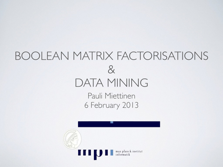 boolean matrix factorisations data mining