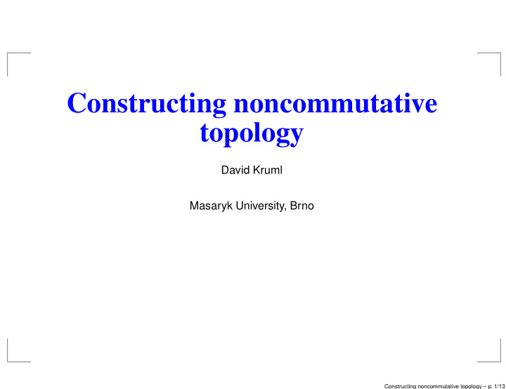 constructing noncommutative topology