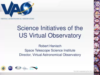 Science Initiatives of the  US Virtual Observatory  Robert Hanisch  Space Telescope Science